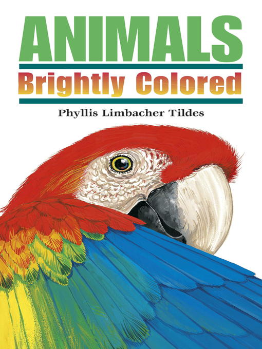 Title details for Animals Brightly Colored by Phyllis Limbacher Tildes - Available